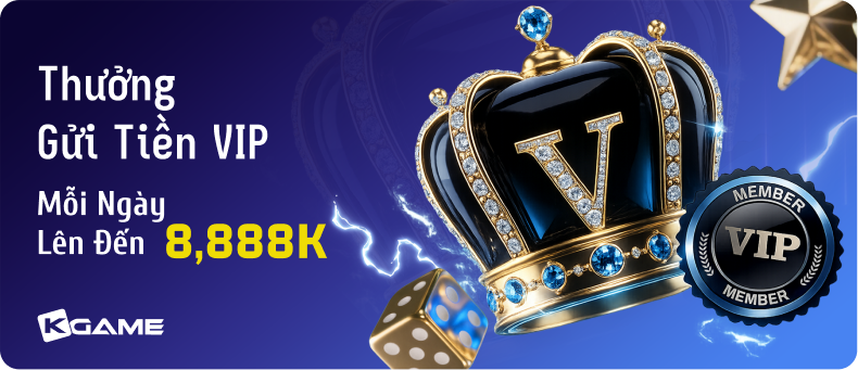 Thưởng gửi tiền dành cho hội viên VIP KGAME